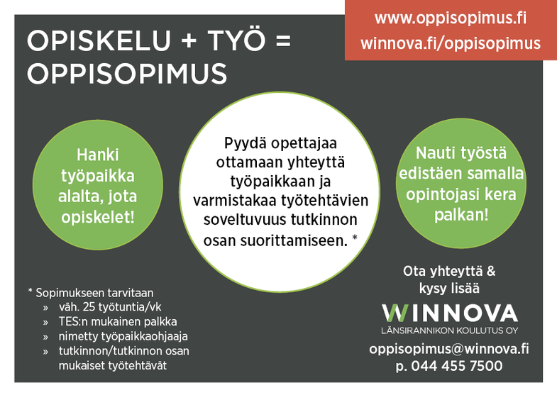 Ohje oppisopimuksen aloittamiseen. Hanki työpaikka opiskelualaltasi - pyydä opettajaa ottamaan yhteyttä työpaikkaan - nauti työstäsi samalla kun edistät opintojasi.